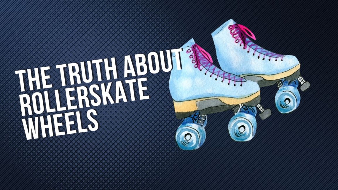 The Truth About Rollerskate Wheels and Smooth Skating Surfaces